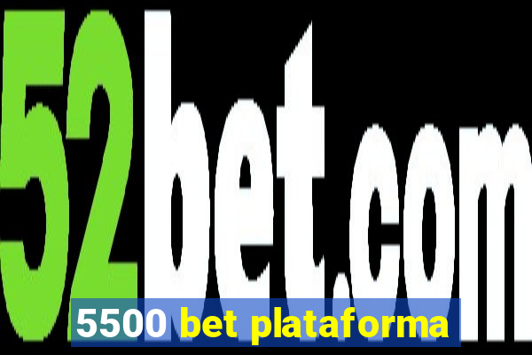 5500 bet plataforma